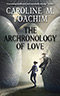 The Archronology of Love